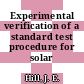 Experimental verification of a standard test procedure for solar collectors.