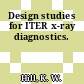 Design studies for ITER x-ray diagnostics.