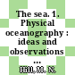 The sea. 1. Physical oceanography : ideas and observations on progress in the study of the seas.