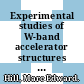 Experimental studies of W-band accelerator structures at high field /