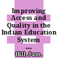 Improving Access and Quality in the Indian Education System [E-Book] /
