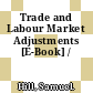 Trade and Labour Market Adjustments [E-Book] /