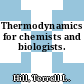 Thermodynamics for chemists and biologists.