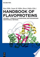 Handbook of flavoproteins. Volume 2, Complex flavoproteins, dehydrogenase and physical methods [E-Book] /