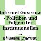 Internet-Governance - Politiken und Folgen der institutionellen Neuordnung der Domainverwaltung durch ICANN /