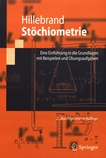 Stöchiometrie : eine Einführung in die Grundlagen mit Beispielen und Übungsaufgaben /