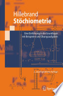 Stöchiometrie [E-Book] : eine Einführung in die Grundlagen mit Beispielen und Übungsaufgaben /
