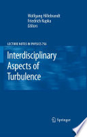 Interdisciplinary Aspects of Turbulence [E-Book] /