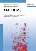 MALDI MS : a practical guide to instrumentation, methods and applications /