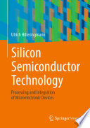 Silicon Semiconductor Technology [E-Book] : Processing and Integration of Microelectronic Devices /
