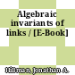 Algebraic invariants of links / [E-Book]