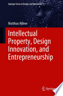 Intellectual Property, Design Innovation, and Entrepreneurship [E-Book] /