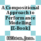 A Compositional Approach to Performance Modelling [E-Book] /