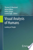 Visual Analysis of Humans [E-Book] : Looking at People /