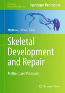 Skeletal Development and Repair [E-Book] : Methods and Protocols /