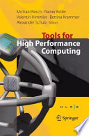 Tools for High Performance Computing [E-Book] : Proceedings of the 2nd International Workshop on Parallel Tools for High Performance Computing, July 2008, HLRS, Stuttgart /
