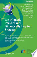 Distributed, Parallel and Biologically Inspired Systems [E-Book] : 7th IFIP TC 10 Working Conference, DIPES 2010 and 3rd IFIP TC 10 International Conference, BICC 2010, Held as Part of WCC 2010, Brisbane, Australia, September 20-23, 2010. Proceedings /