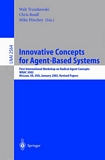 Innovative Concepts for Agent-Based Systems [E-Book] : First International Workshop on Radical Agent Concepts, WRAC 2002, McLean, VA, USA, January 16-18, 2002. Revised Papers /