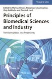 Principles of biomedical sciences and industry : translating ideas into treatments /
