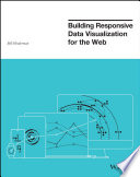 Building responsive data visualization for the web [E-Book] /