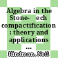 Algebra in the Stone-Čech compactification : theory and applications [E-Book] /