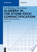 Algebra in the Stone-Cech compactification [E-Book] : theory and applications /