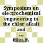 Symposium on electrochemical engineering in the chlor alkali and chlorate industries: proceedings.