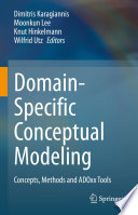 Domain-Specific Conceptual Modeling [E-Book] : Concepts, Methods and ADOxx Tools /