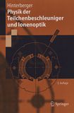 Physik der Teilchenbeschleuniger und Ionenoptik /