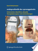 Endoprothetik des Sprunggelenks [E-Book] : Historischer Überblick, aktuelle Therapiekonzepte und Entwicklungen /