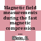 Magnetic field measurements during the fast magnetic compression of a preheated deuterium plasma and their relevance [E-Book] /
