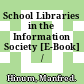 School Libraries in the Information Society [E-Book] /