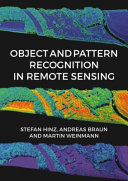 Object and Pattern Recognition in Remote Sensing : Modelling and Monitoring Environmental and Anthropogenic Objects and Change Processes [E-Book]