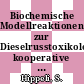 Biochemische Modellreaktionen zur Dieselrusstoxikologie: kooperative Effekte mit Sulfit.