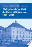 Die Psychiatrische Klinik der Universität München 1904 – 2004 [E-Book] /