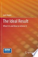 The Ideal Result [E-Book] : What It Is and How to Achieve It /