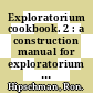 Exploratorium cookbook. 2 : a construction manual for exploratorium exhibits /