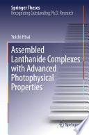 Assembled Lanthanide Complexes with Advanced Photophysical Properties [E-Book] /