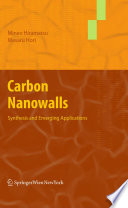 Carbon Nanowalls [E-Book] : Synthesis and Emerging Applications /