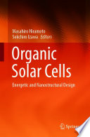 Organic Solar Cells [E-Book] : Energetic and Nanostructural Design /