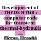 Development of THYDE HTGR : computer code for transient thermal-hydraulic of high-temperature gas-cooled reactor [E-Book]
