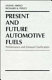 Present and future automotive fuels: performance and exhaust clarification.