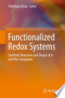 Functionalized Redox Systems [E-Book] : Synthetic Reactions and Design of π- and Bio-Conjugates /