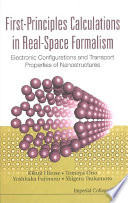 First-principles calculations in real-space formalism : electronic configurations and transport properties of nanostructures /