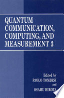 Quantum Communication, Computing, and Measurement 3 [E-Book] /