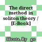 The direct method in soliton theory / [E-Book]
