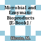 Microbial and Eznymatic Bioproducts [E-Book] /