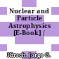 Nuclear and Particle Astrophysics [E-Book] /