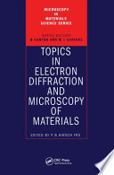 Topics in electron diffraction and microscopy of materials /
