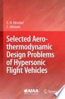 Selected Aerothermodynamic Design Problems of Hypersonic Flight Vehicles [E-Book] /
